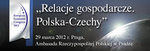 O polsko-czeskich relacjach gospodarczych w Pradze