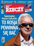 Zacharski dla ?Do Rzeczy?: to Rosja powinna się bać