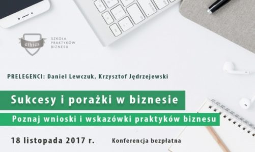 Konferencja "Sukcesy i porażki w biznesie" 18.11.2017 r.