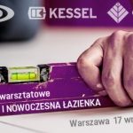 Forum Eksperta KESSEL – Seminarium warsztatowe "Bezpieczna i Nowoczesna łazienka