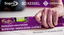 Forum Eksperta KESSEL – Seminarium warsztatowe "Bezpieczna i Nowoczesna łazienka